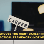 How to Choose the Right Career in India in 2026: A Practical Framework (Not Motivation)