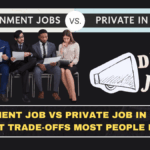 Government Job vs Private Job in 2026: The Honest Trade-Offs Most People Ignore