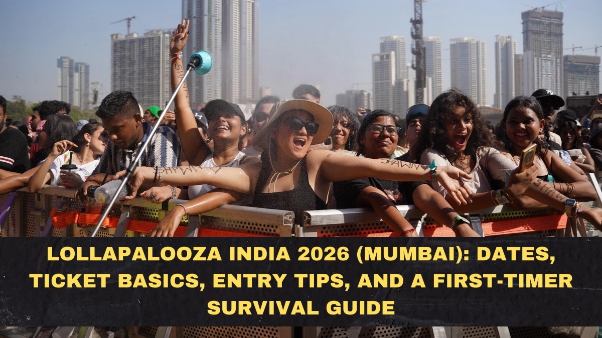 Lollapalooza India 2026 (Mumbai): Dates, Ticket Basics, Entry Tips, and a First-Timer Survival Guide