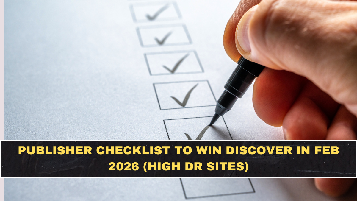 Discover Playbook for High-DR Sites (Feb 2026): Checklist for Headlines, Images, Freshness + Repeat Clicks