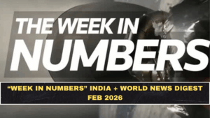 The Week in News (Feb 2026): 12 Stories India & the World Couldn’t Stop Clicking — Explained in 2 Minutes Each