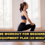 Home Workout for Beginners: No-Equipment Plan (20 Minutes)