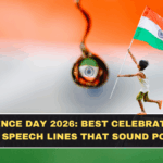 Independence Day 2026: Best Celebration Ideas + Short Speech Lines That Sound Powerful
