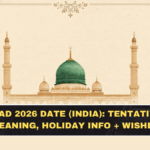 Id-e-Milad 2026 Date (India): Tentative Day, Meaning, Holiday Info + Wishes