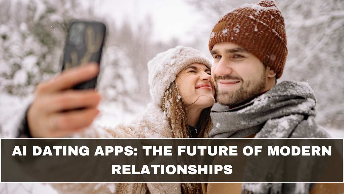AI Dating Apps: The Future of Modern Relationships