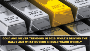 Gold and Silver Trending in 2026: What’s Driving the Rally and What Buyers Should Track Weekly