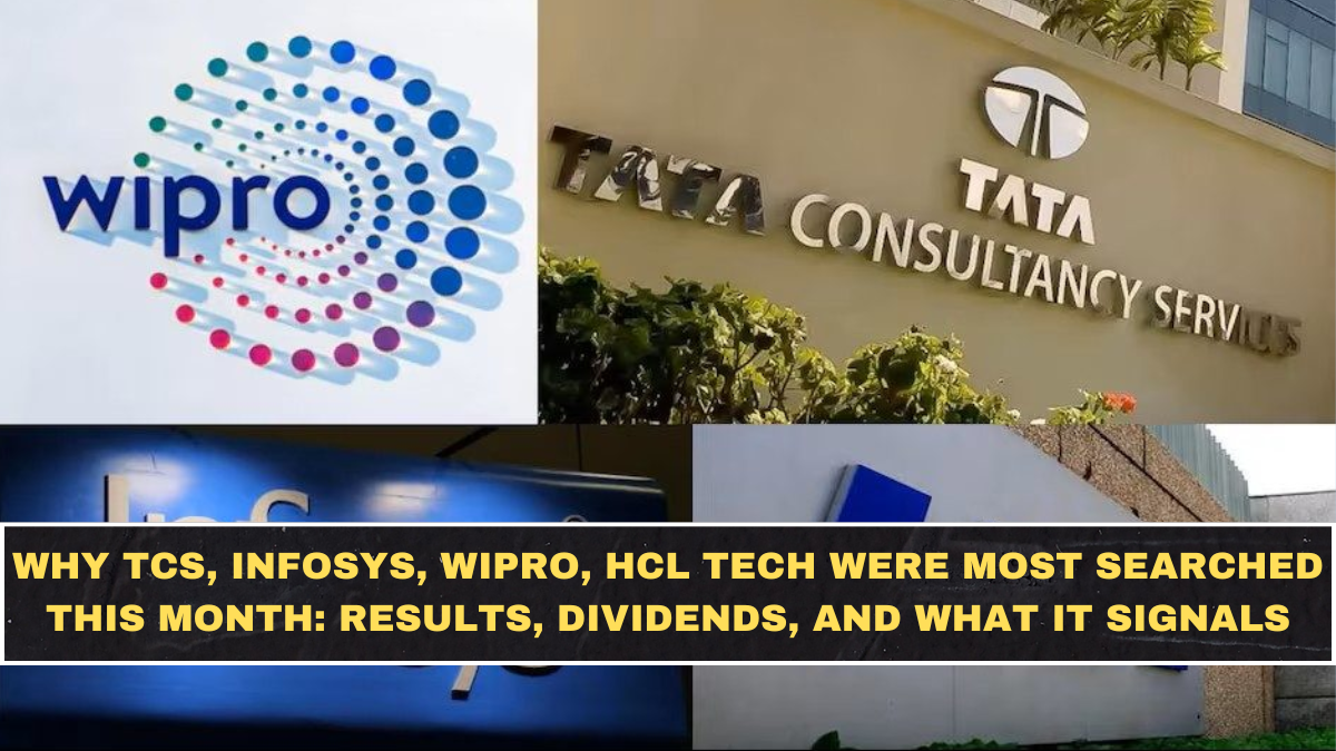 Why TCS, Infosys, Wipro, HCL Tech Were Most Searched This Month: Results, Dividends, and What It Signals