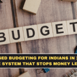 Zero-Based Budgeting for Indians in 2026: The Simple System That Stops Money Leakage