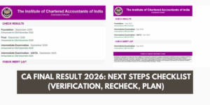 CA Final Result 2026: Next Steps Checklist (Verification, Recheck, Plan)
