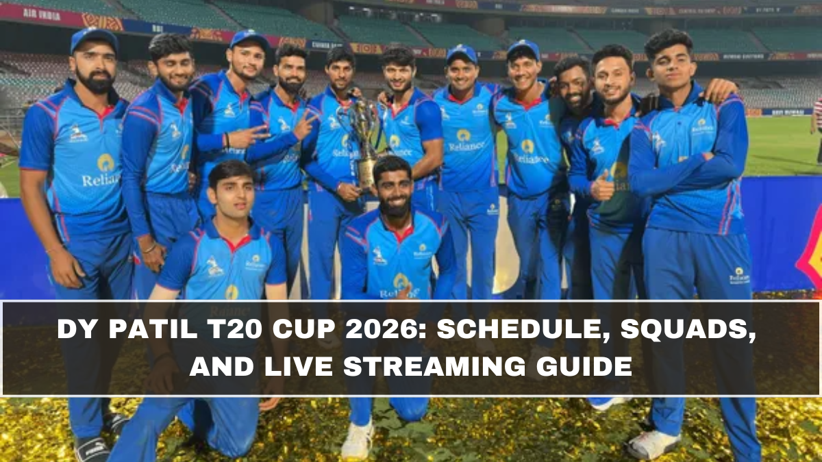 DY Patil T20 Cup 2026: Schedule, Squads, and Live Streaming Guide
