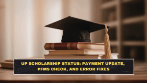 UP Scholarship Status: Payment Update, PFMS Check, and Error Fixes