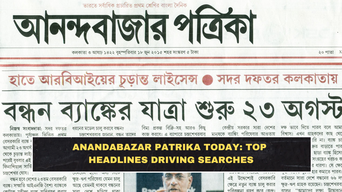 Anandabazar Patrika Today: Top Headlines Driving Searches