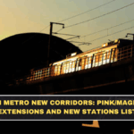 Delhi Metro New Corridors: Pink/Magenta Extensions and New Stations List