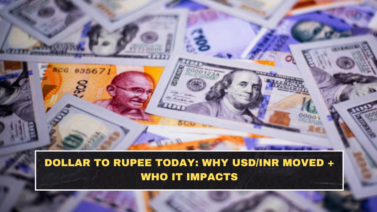 Dollar to Rupee Today: Why USD/INR Moved + Who It Impacts