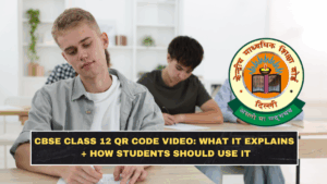 CBSE Class 12 QR Code Video: What It Explains + How Students Should Use It