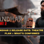 Dhurandhar 2 Release Date: Theatre vs OTT Plan + What’s Confirmed