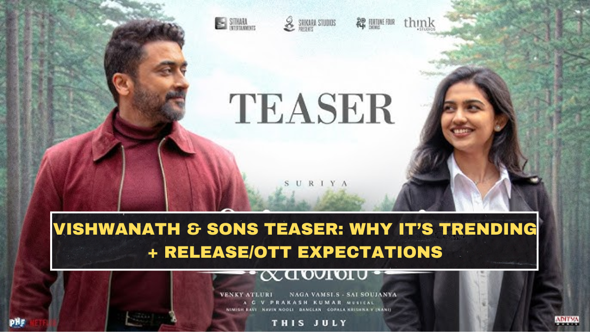 Vishwanath & Sons Teaser: Why It’s Trending + Release/OTT Expectations