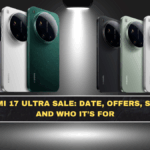 Xiaomi 17 Ultra Sale: Date, Offers, Specs, and Who It’s For