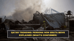 Qatar Trending: Persona Non Grata Move Explained (What’s Confirmed)