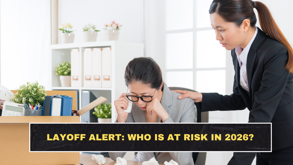 Layoff Alert: Who Is at Risk in 2026?