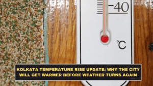 Kolkata Temperature Rise Update: Why the City Will Get Warmer Before Weather Turns Again