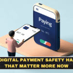 The Digital Payment Safety Habits That Matter More Now