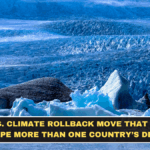 The U.S. Climate Rollback Move That Could Reshape More Than One Country’s Debate
