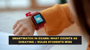 Smartwatch in Exams: What Counts as Cheating + Rules Students Miss