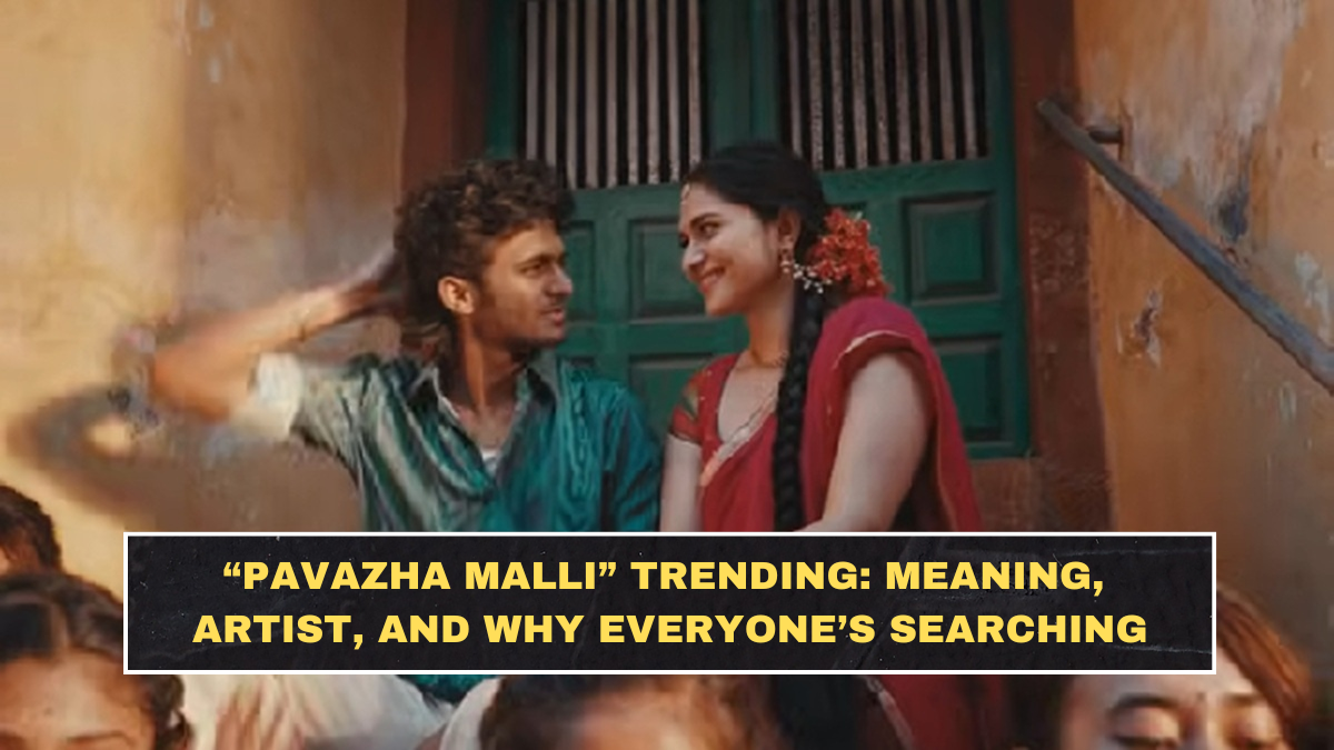 “Pavazha Malli” Trending: Meaning, Artist, and Why Everyone’s Searching