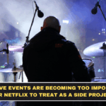 Why Live Events Are Becoming Too Important for Netflix to Treat as a Side Project