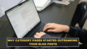 Why Category Pages Started Outranking Your Blog Posts
