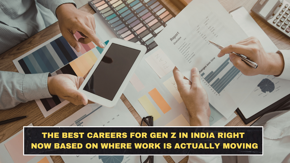 The Best Careers for Gen Z in India Right Now Based on Where Work Is Actually Moving