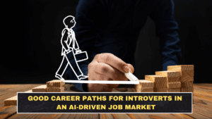 Good Career Paths for Introverts in an AI-Driven Job Market