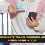 Last-Minute Travel Bookings Are Rising Again in 2026