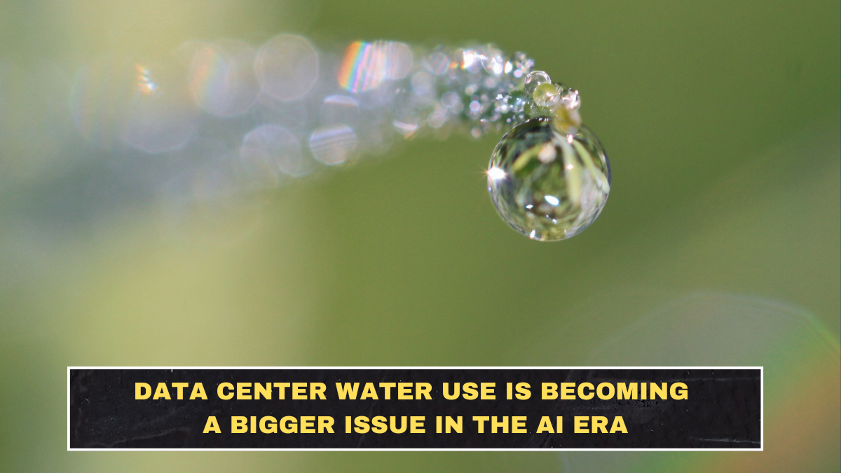 Data Center Water Use Is Becoming a Bigger Issue in the AI Era