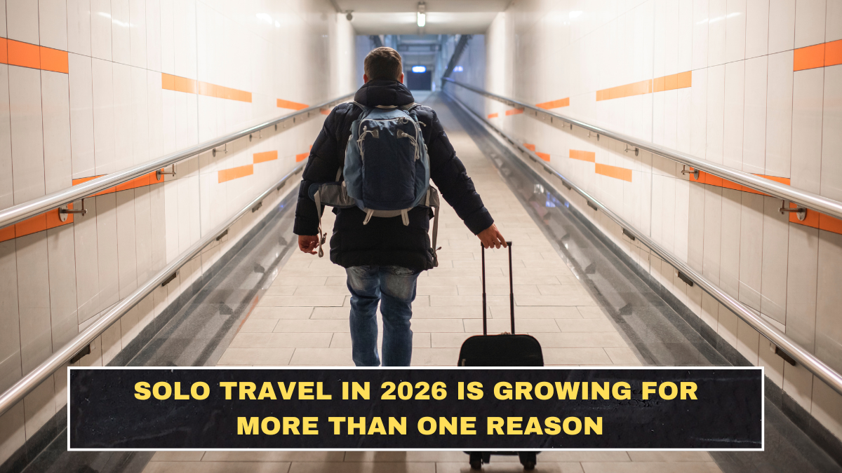 Solo Travel in 2026 Is Growing for More Than One Reason
