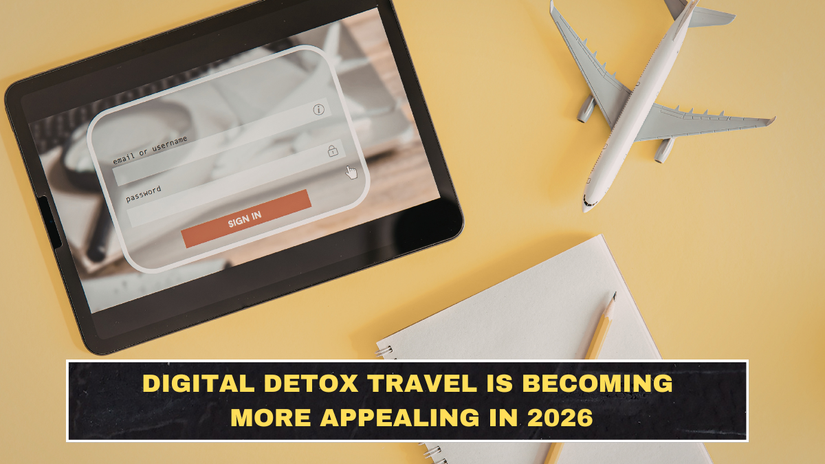 Digital Detox Travel Is Becoming More Appealing in 2026
