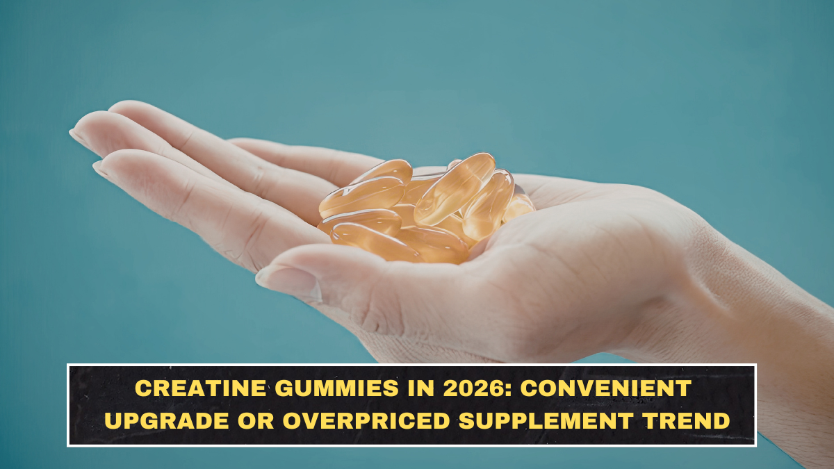 Creatine Gummies in 2026: Convenient Upgrade or Overpriced Supplement Trend