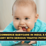 Quick Commerce Babycare in India: A Rising Category With Serious Traffic Potential