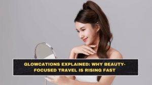 Glowcations Explained: Why Beauty-Focused Travel Is Rising Fast