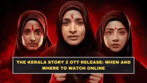 The Kerala Story 2 OTT Release: When and Where to Watch Online