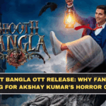 Bhoot Bangla OTT Release: Why Fans Are Waiting for Akshay Kumar’s Horror Comedy