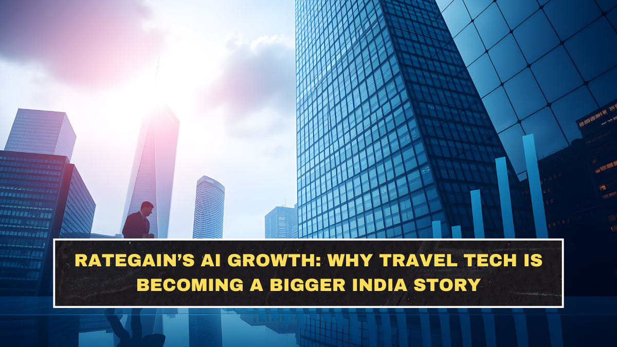 RateGain’s AI Growth: Why Travel Tech Is Becoming a Bigger India Story