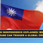 Taiwan Independence Explained: Why One Phrase Can Trigger a Global Crisis
