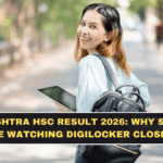 Maharashtra HSC Result 2026: Why Students Are Watching DigiLocker Closely