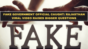 Fake Government Official Caught: Rajasthan Viral Video Raises Bigger Questions