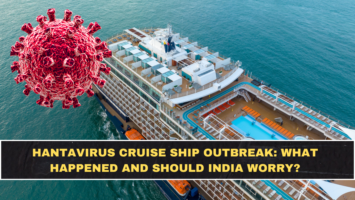 Hantavirus Cruise Ship Outbreak: What Happened and Should India Worry?