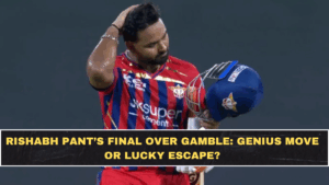 Rishabh Pant’s Final Over Gamble: Genius Move or Lucky Escape?