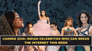 Cannes 2026: Indian Celebrities Who Can Break the Internet This Week