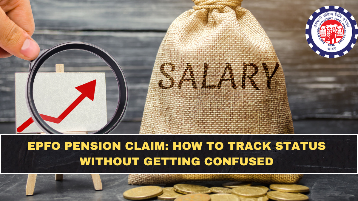 EPFO Pension Claim: How to Track Status Without Getting Confused